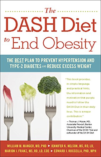 Beispielbild fr The DASH Diet to End Obesity : The Best Plan to Prevent Hypertension and Type-2 Diabetes and Reduce Excess Weight zum Verkauf von Better World Books