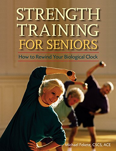 9781630267230: Strength Training for Seniors: How to Rewind Your Biological Clock