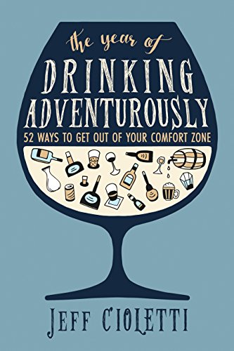 9781630267582: The Year of Drinking Adventurously: 52 Ways to Get Out of Your Comfort Zone