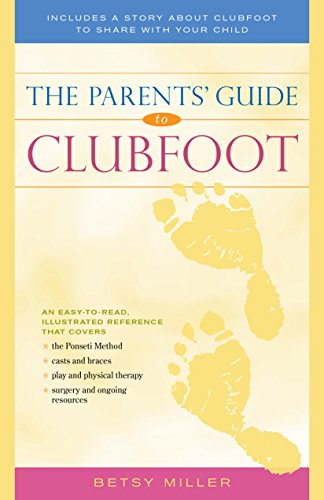 9781630268268: The Parents' Guide to Clubfoot