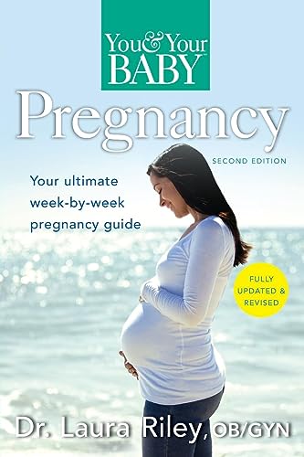 Imagen de archivo de You and Your Baby Pregnancy: The Ultimate Week-by-Week Pregnancy Guide a la venta por Zoom Books Company