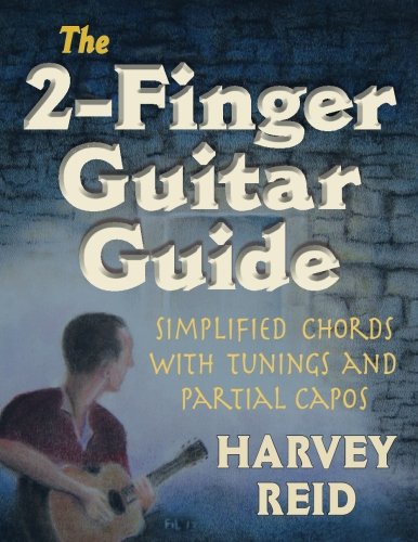 Beispielbild fr The 2 - Finger Guitar Guide Simplified Chords with Tunings and Partial Capos zum Verkauf von Westwood Books