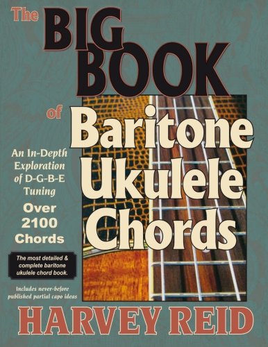 Beispielbild fr The BIG BOOK of Baritone Ukulele Chords: An In-Depth Exploration of D-G-B-E Tuning zum Verkauf von Books Unplugged