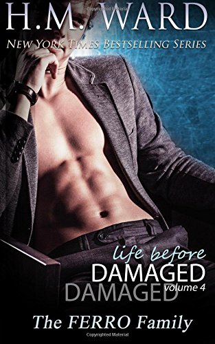 Stock image for Life Before Damaged, Vol. 4 (The Ferro Family) (Life Before Damaged (The Ferro Family)) (Volume 4) for sale by SecondSale
