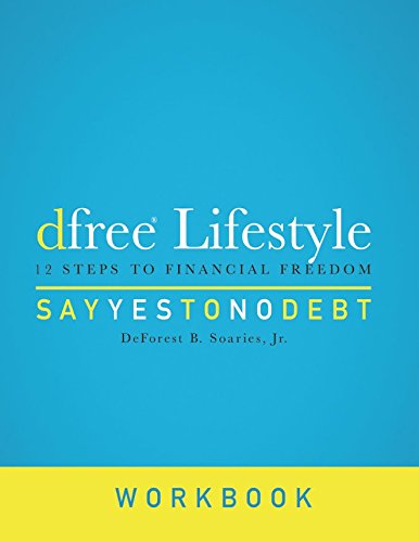 Imagen de archivo de dfree Lifestyle -Say Yes To No Debt (Workbook) a la venta por Goodwill San Antonio