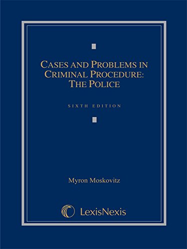 9781630430511: Cases & Problems in Criminal Procedure: The Police