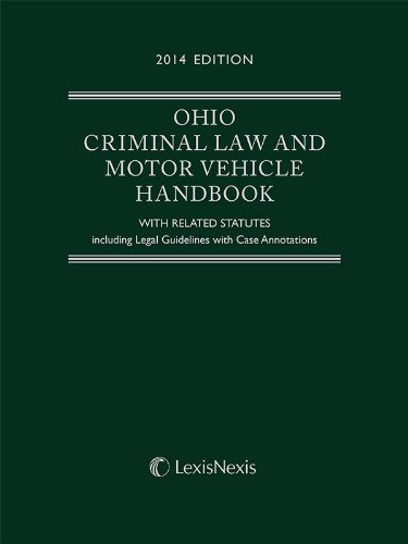 9781630444907: Ohio Criminal Law and Motor Vehicle Handbook, 2014 Edition