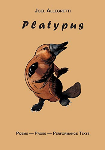 Stock image for Platypus: Poems - Prose - Performance Texts for sale by Lakeside Books