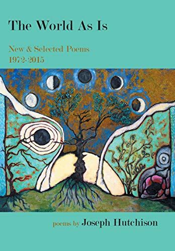 9781630450373: The World As Is: New & Selected Poems, 1972-2015