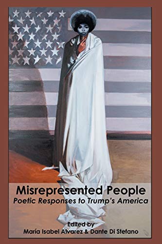 Stock image for Misrepresented People: Poetic Responses to Trump's America for sale by Gulf Coast Books