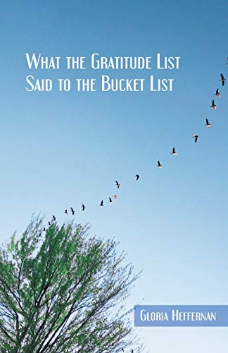 Beispielbild fr What the Gratitude List Said to the Bucket List zum Verkauf von Buchpark