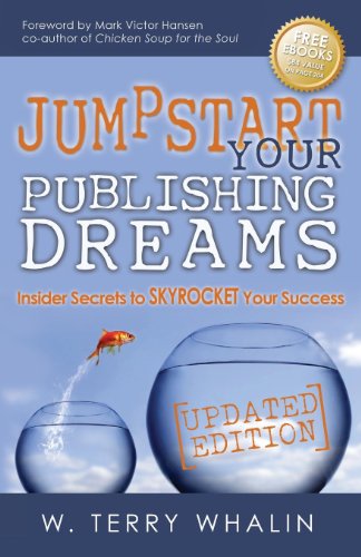 Imagen de archivo de Jumpstart Your Publishing Dreams: Insider Secrets to Skyrocket Your Success a la venta por Nathan Groninger