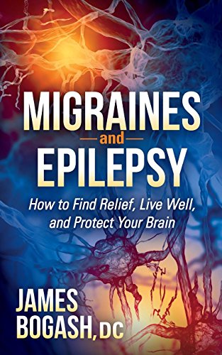 Beispielbild fr Migraines and Epilepsy: How to Find Relief, Live Well, and Protect Your Brain zum Verkauf von Lakeside Books