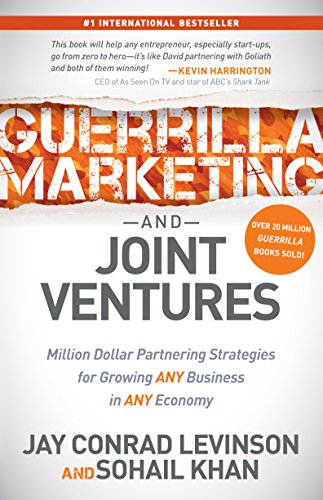 Beispielbild fr Guerrilla Marketing and Joint Ventures: Million Dollar Partnering Strategies for Growing ANY Business in ANY Economy zum Verkauf von Goodwill