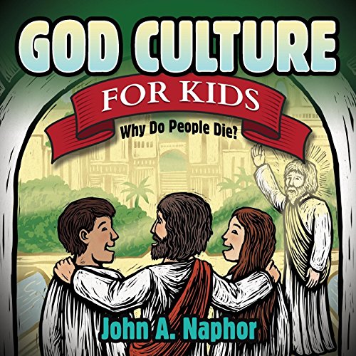 9781630472641: God Culture for Kids: Why Do People Die (Morgan James Kids)