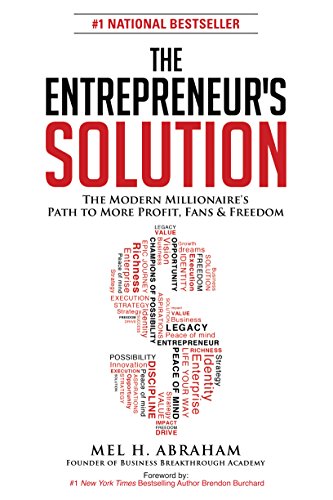Stock image for The Entrepreneur's Solution : The Modern Millionaire's Path to More Profit, Fans and Freedom for sale by Better World Books