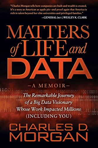 Imagen de archivo de Matters of Life and Data: The Remarkable Journey of a Big Data Visionary Whose Work Impacted Millions (Including You) a la venta por HPB-Red