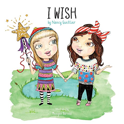 Stock image for I Wish (Morgan James Kids) for sale by Lakeside Books