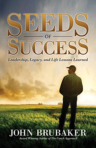 Stock image for Seeds of Success: Leadership, Legacy, and Life Lessons Learned (Morgan James Faith) for sale by Half Price Books Inc.