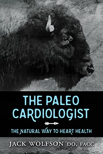 Stock image for The Paleo Cardiologist: The Natural Way to Heart Health for sale by SecondSale