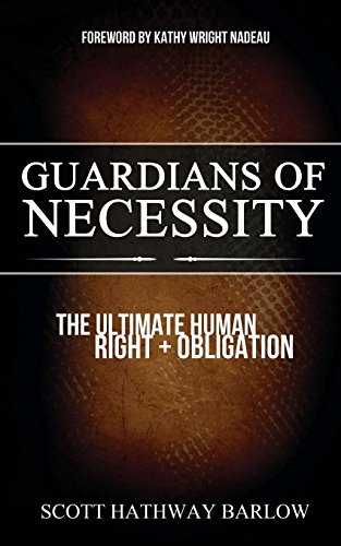 Stock image for Guardians of Necessity: The Ultimate Human Right and Obligation for sale by SecondSale