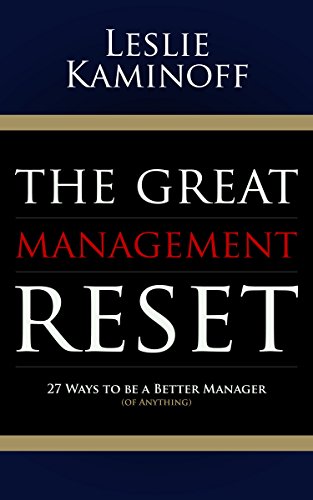 Stock image for The Great Management Reset: 27 Ways to Be a Better Manager (of Anything) for sale by ThriftBooks-Atlanta