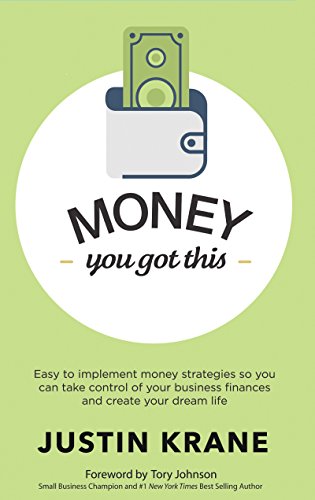 Beispielbild fr Money. You Got This: Easy to Implement Money Strategies So You Can Take Control of Your Business Finances and Create Your Dream Life zum Verkauf von Patrico Books