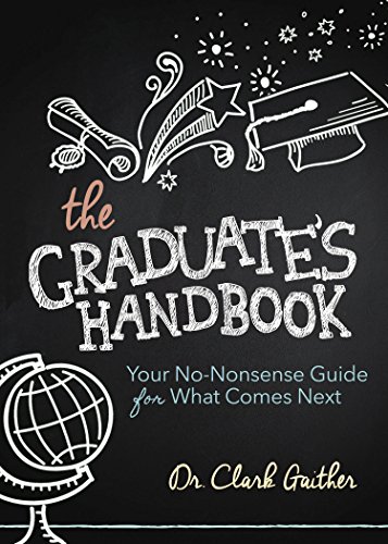 Imagen de archivo de The Graduate's Handbook: Your No-Nonsense Guide for What Comes Next a la venta por SecondSale
