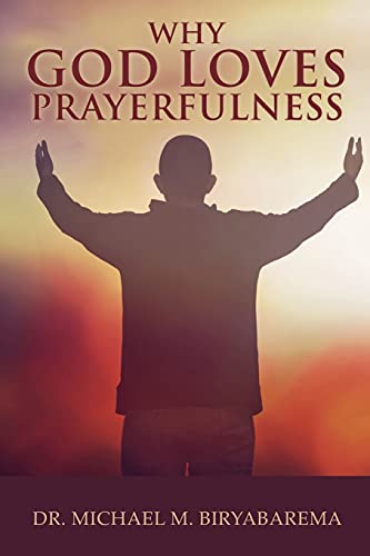 Stock image for WHY GOD LOVES PRAYERFULNESS for sale by Chiron Media
