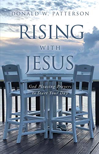 Stock image for Rising with Jesus: God Pleasing Prayers to Start Your Day for sale by ThriftBooks-Dallas