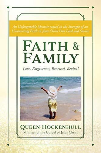 Beispielbild fr Faith Family Love, Forgiveness, Renewal, Revival zum Verkauf von PBShop.store US