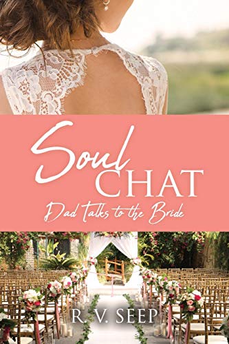 Imagen de archivo de Soulchat: Dad Talks to the Bride a la venta por Lucky's Textbooks