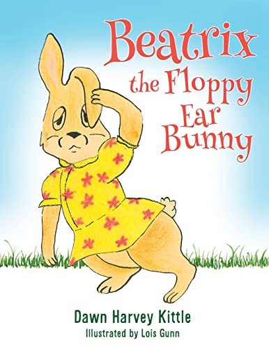Beispielbild fr Beatrix the Floppy Ear Bunny zum Verkauf von Revaluation Books