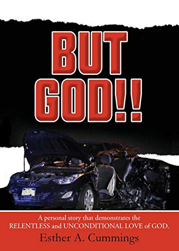 Stock image for BUT GOD!!: A Personal Story based on the relentless and unconditional Love of God for sale by Chiron Media