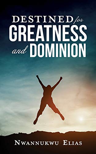 Stock image for DESTINED FOR GREATNESS AND DOMINION for sale by Chiron Media