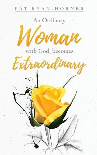 Beispielbild fr An Ordinary Woman: with God, becomes Extraordinary zum Verkauf von Buchpark