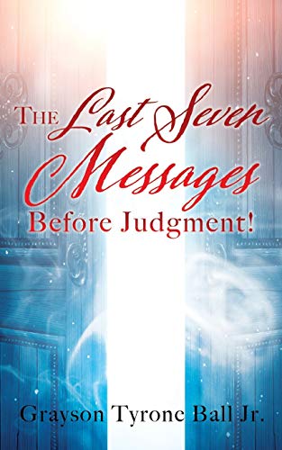 Imagen de archivo de The Last Seven Messages Before Judgment! a la venta por Chiron Media