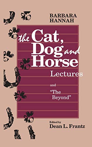 Imagen de archivo de The Cat, Dog and Horse Lectures, and "The Beyond": Toward the Development of Human Conscious a la venta por Lucky's Textbooks