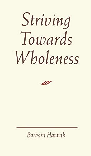 9781630510367: Striving Towards Wholeness