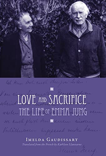 9781630510862: Love and Sacrifice: The Life of Emma Jung [Hardcover]