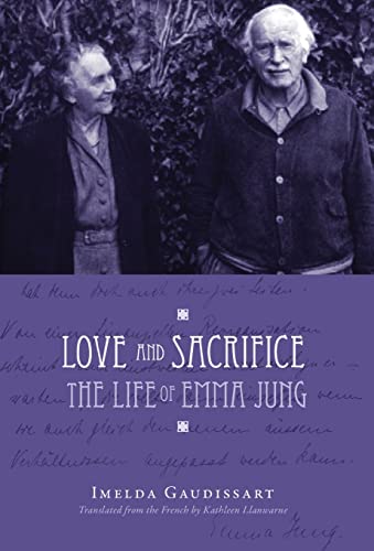 9781630510862: Love and Sacrifice: The Life of Emma Jung