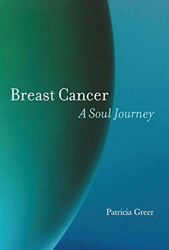 9781630510886: Breast Cancer: A Soul Journey [HARDCOVER]