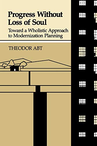 Imagen de archivo de Progress Without Loss of Soul: Toward a Holistic Approach to Modernization Planning a la venta por Lucky's Textbooks