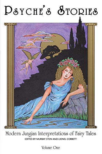 9781630512651: Psyche's Stories, Volume 1: Modern Jungian Interpretations of Fairy Tales