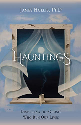 Stock image for Hauntings - Dispelling the Ghosts Who Run Our Lives for sale by GF Books, Inc.