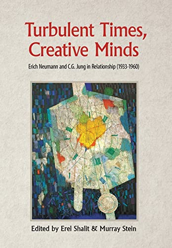 Beispielbild fr Turbulent Times, Creative Minds: Erich Neumann and C.G. Jung in Relationship (1933-1960) zum Verkauf von Lucky's Textbooks