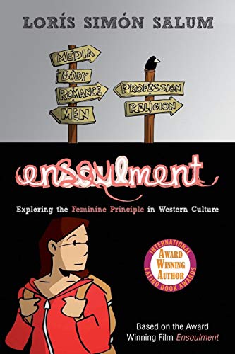 9781630513894: Ensoulment: Exploring the Feminine Principle in Western Culture