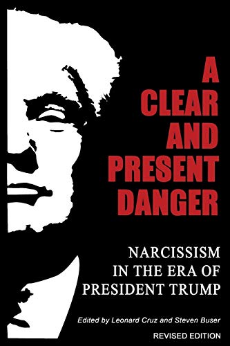 Stock image for A Clear and Present Danger: Narcissism in the Era of President Trump for sale by medimops