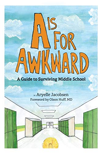 Beispielbild fr A is for Awkward: A Guide to Surviving Middle School zum Verkauf von GF Books, Inc.