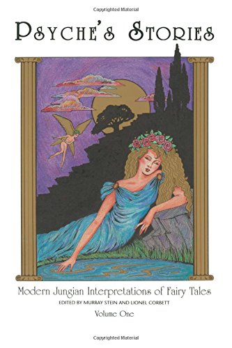 Stock image for Psyche's Stories - Volume 1: Modern Jungian Interpretations of Fairy Tales (Psyche's Stories: Modern Jungian Interpretations of Fairy Tales) for sale by GF Books, Inc.